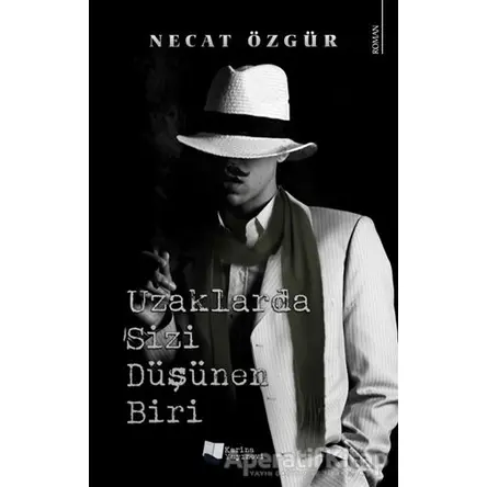 Uzaklarda Sizi Düşünen Biri - Necat Özgür - Karina Yayınevi