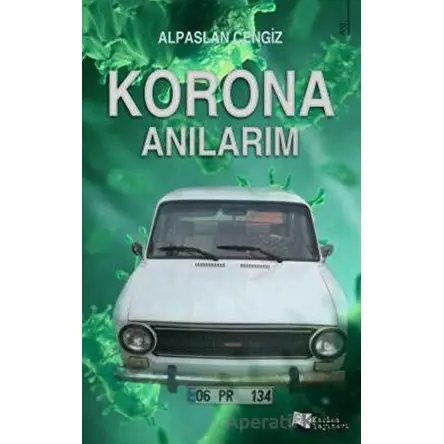 Korona Anılarım - Alpaslan Cengiz - Karina Yayınevi