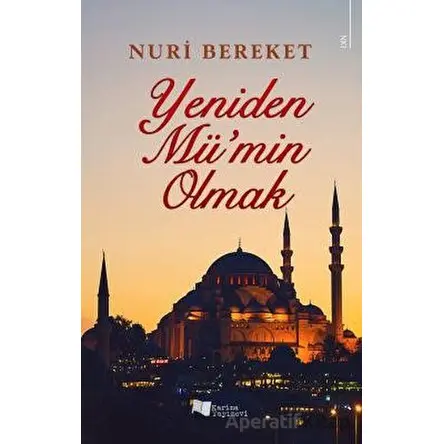 Yeniden Mümin Olmak - Nuri Bereket - Karina Yayınevi