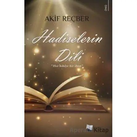 Hadiselerin Dili - Akif Reçber - Karina Yayınevi