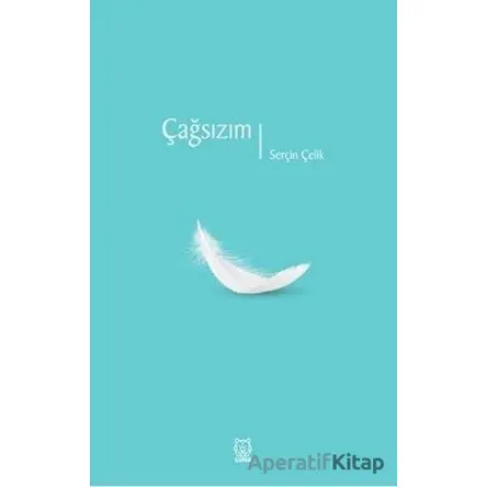 Çağsızım - Serçin Çelik - Luna Yayınları