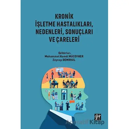 Kronik İşletme Hastalıkları Nedenleri Sonuçları ve Çareleri - Kolektif - Gazi Kitabevi