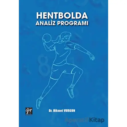 Hentbolda Analiz Programı - Hikmet Vurgun - Gazi Kitabevi