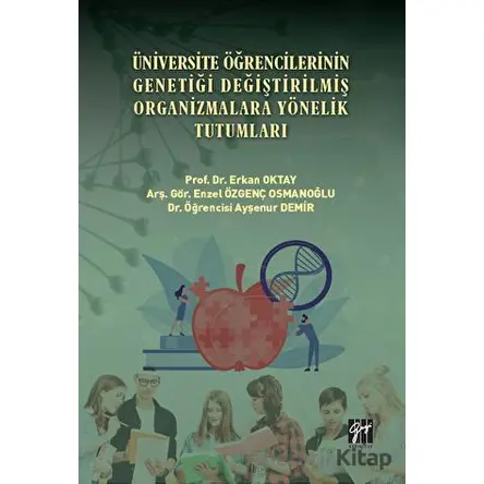 Üniversite Öğrencilerinin Genetiği Değiştirilmiş Organizmalara Yönelik Tutumları
