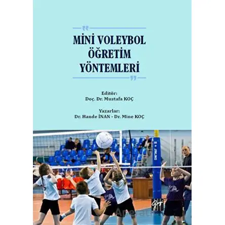 Mini Voleybol Öğretim Yöntemleri - Hande İnan - Gazi Kitabevi