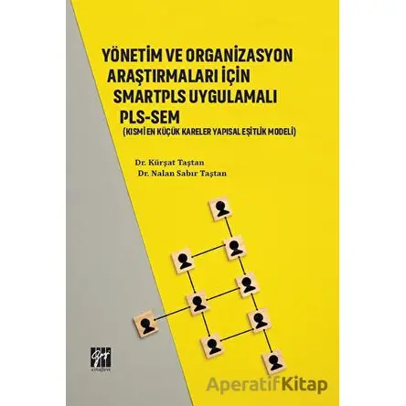 Yönetim ve Organizasyon Araştırmaları İçin Smartpls Uygulamalı PLS-SEM
