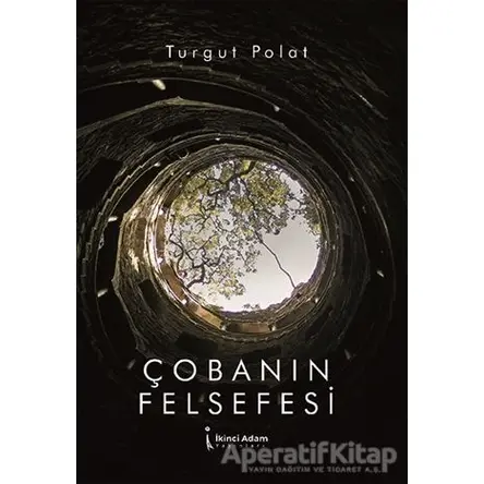 Çobanın Felsefesi - Turgut Polat - İkinci Adam Yayınları