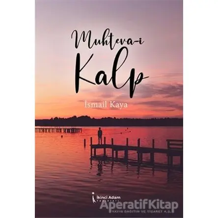 Muhteva-i Kalp - İsmail Kaya - İkinci Adam Yayınları