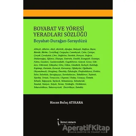 Boyabat ve Yöresi Yeradları Sözlüğü - Hasan Buluç Atıkara - İkinci Adam Yayınları