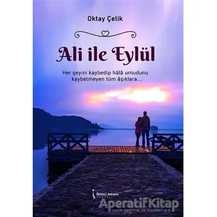 Ali ile Eylül - Oktay Çelik - İkinci Adam Yayınları