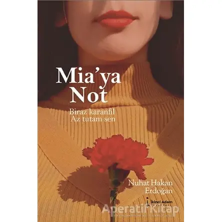 Miaya Not - Nuhat Hakan Erdoğan - İkinci Adam Yayınları