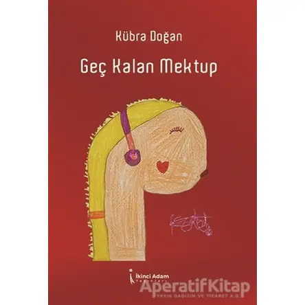 Geç Kalan Mektup - Kübra Doğan - İkinci Adam Yayınları