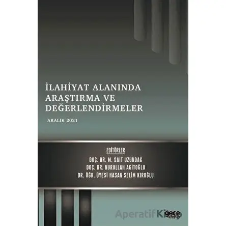İlahiyat Alanında Araştırma ve Değerlendirmeler - Aralık 2021 - Nurullah Agitoğlu - Gece Kitaplığı