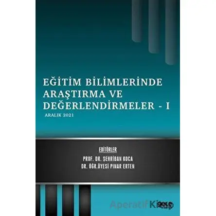Eğitim Bilimlerinde Araştırma ve Değerlendirmeler 1 - Şehriban Koca - Gece Kitaplığı