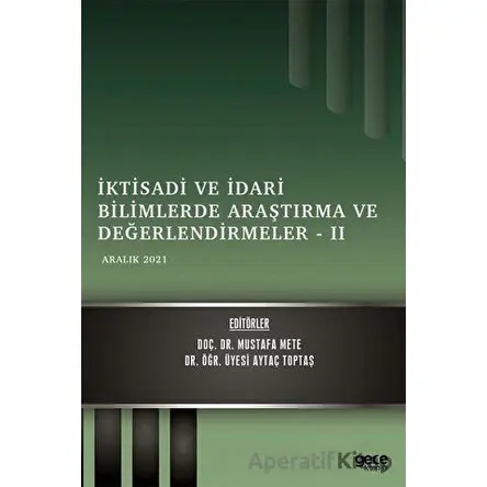 İktisadi ve İdari Bilimlerde Araştırma ve Değerlendirmeler 2 - Aralık 2021