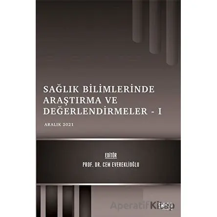 Sağlık Bilimlerinde Araştırma ve Değerlendirmeler 1 - Cem Evereklioğlu - Gece Kitaplığı