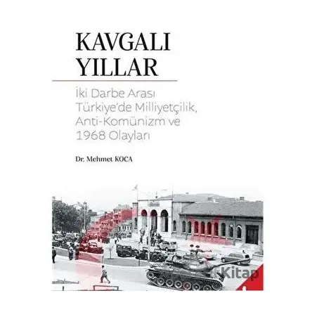 Kavgalı Yıllar - Mehmet Koca - Sonçağ Yayınları