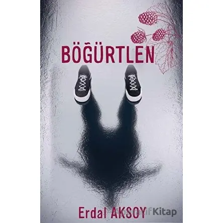 Böğürtlen - Erdal Aksoy - Platanus Publishing