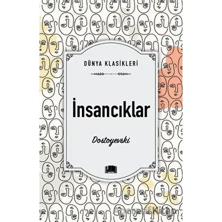 İnsancıklar - Fyodor Mihayloviç Dostoyevski - Ema Kitap