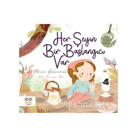 Her Şeyin Bir Başlangıcı Var - Merve Gülcemal - Cezve Çocuk