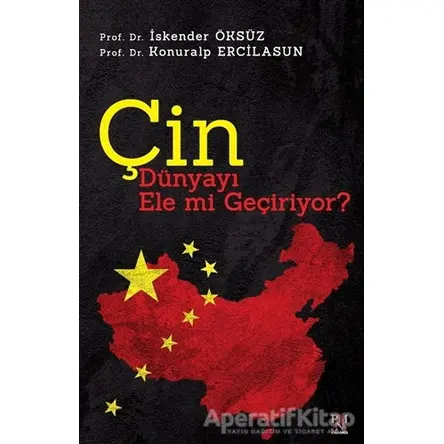 Çin Dünyayı Ele mi Geçiriyor? - İskender Öksüz - Panama Yayıncılık