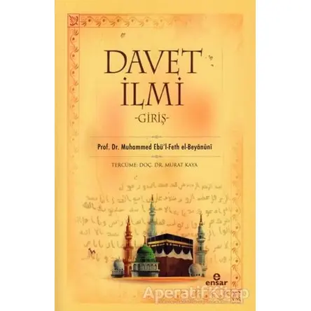 Davet İlmi: Giriş - Muhammed Ebü’l-Feth El-Beyanuni - Ensar Neşriyat