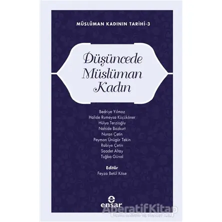 Müslüman Kadının Tarihi 3 - Düşüncede Müslüman Kadın - Kolektif - Ensar Neşriyat