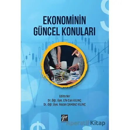 Ekonominin Güncel Konuları - Kolektif - Gazi Kitabevi