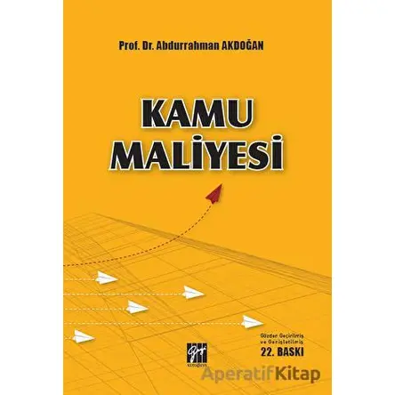 Kamu Maliyesi - Abdurrahman Akdoğan - Gazi Kitabevi