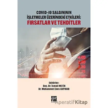 Covid-19 Salgınının İşletmeler Üzerindeki Etkileri: Fırsatlar ve Tehditler