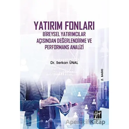 Yatırım Fonları - Serkan Ünal - Gazi Kitabevi