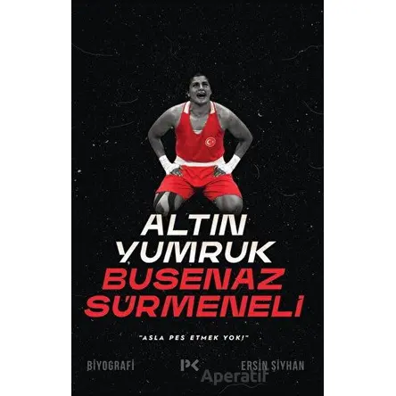 Altın Yumruk Busenaz Sürmeneli - Ersin Şiyhan - Profil Kitap