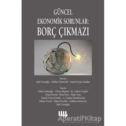 Güncel Ekonomik Sorunlar: Borç Çıkmazı - Erhan Aslanoğlu - Literatür Yayıncılık