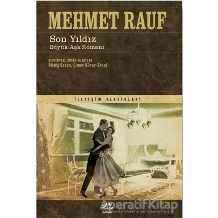 Son Yıldız - Mehmet Rauf - İletişim Yayınevi