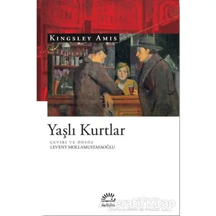 Yaşlı Kurtlar - Kingsley Amis - İletişim Yayınevi