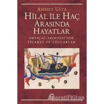 Hilal ile Haç Arasında Hayatlar - Ahmet Usta - İletişim Yayınevi