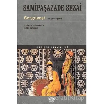 Sergu¨zes¸t (Sadeleştirilmiş Basım) - Samipaşazade Sezai - İletişim Yayınevi