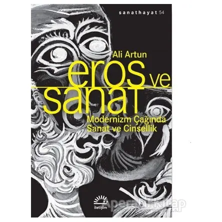 Eros ve Sanat - Ali Artun - İletişim Yayınevi