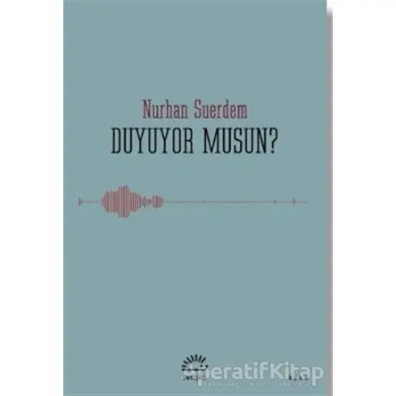 Duyuyor Musun? - Nurhan Suerdem - İletişim Yayınevi