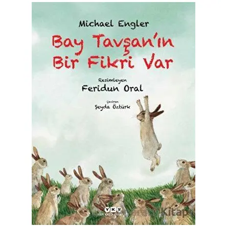 Bay Tavşanın Bir Fikri Var - Michael Engler - Yapı Kredi Yayınları