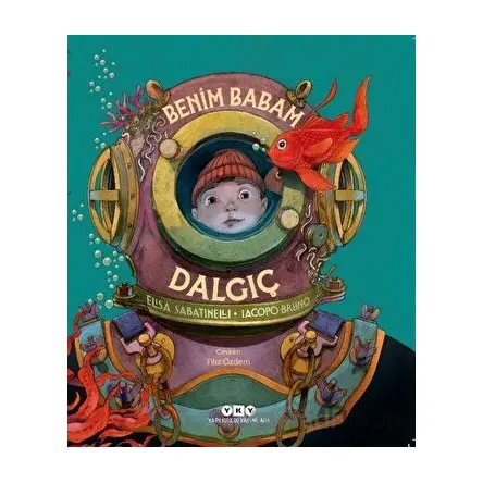 Benim Babam Dalgıç - Elisa Sabatinelli - Yapı Kredi Yayınları