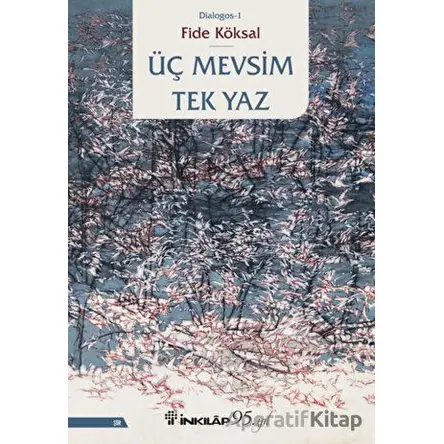 Üç Mevsim Tek Yaz - Fide Köksal - İnkılap Kitabevi