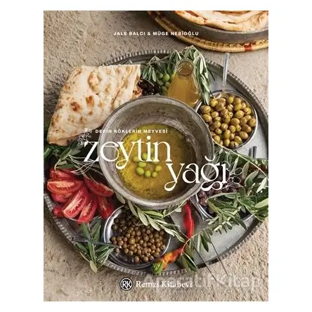 Zeytinyağı - Derin Köklerin Meyvesi - Müge Nebioğlu - Remzi Kitabevi