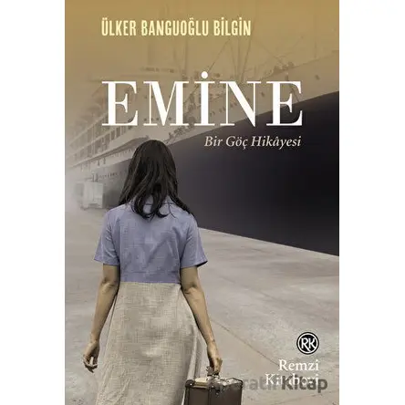 Emine - Ülker Banguoğlu Bilgin - Remzi Kitabevi