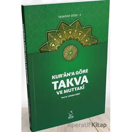 Kurana Göre Takva ve Muttaki - Lütfullah Cebeci - Server Yayınları