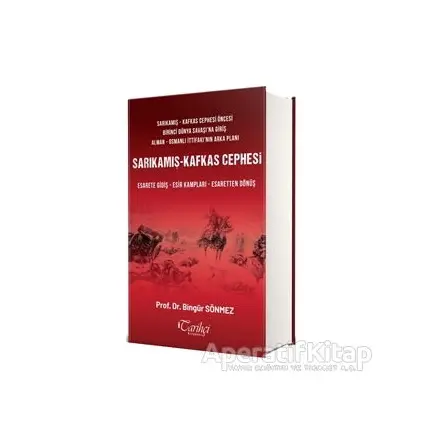 Sarıkamış - Kafkas Cephesi - Bingür Sönmez - Tarihçi Kitabevi