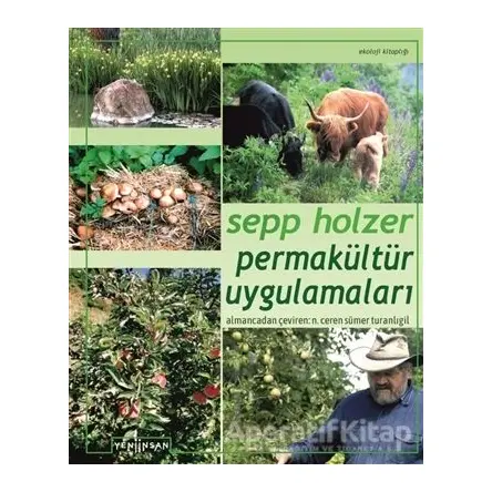 Permakültür Uygulamaları - Sepp Holzer - Yeni İnsan Yayınevi