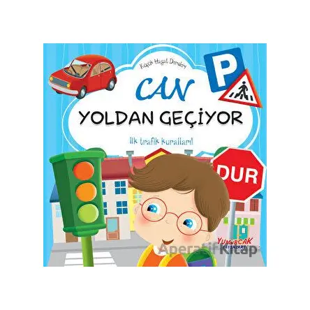 Can Yoldan Geçiyor - Kolektif - Yumurcak Yayınları