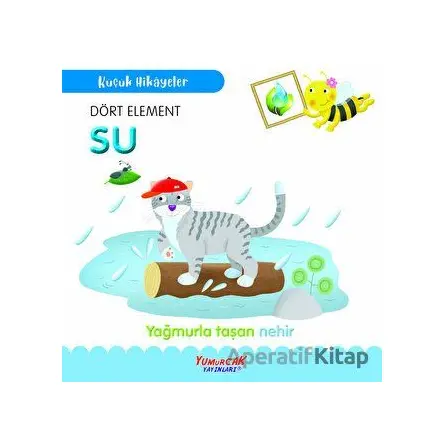 Dört Element Su - Kolektif - Yumurcak Yayınları