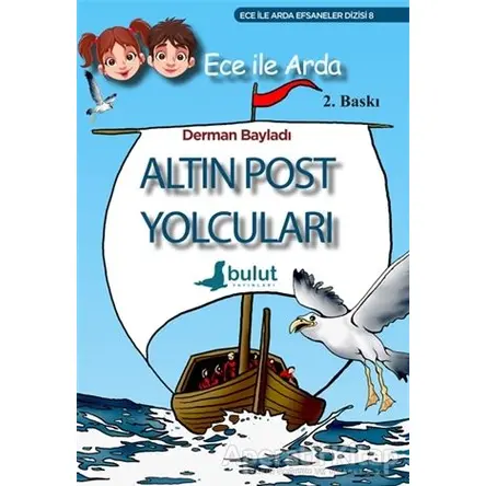 Ece ile Arda - Altın Post Yolcuları - Derman Bayladı - Bulut Yayınları